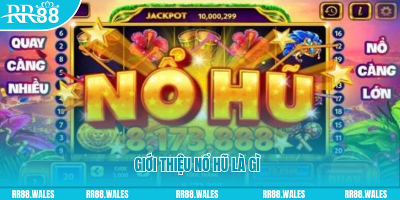 w88hn nổ hũ nghĩa là gì